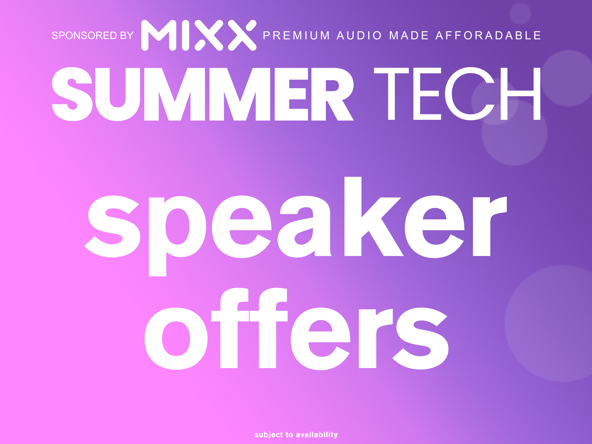 Summer Tech - Speaker Offers
