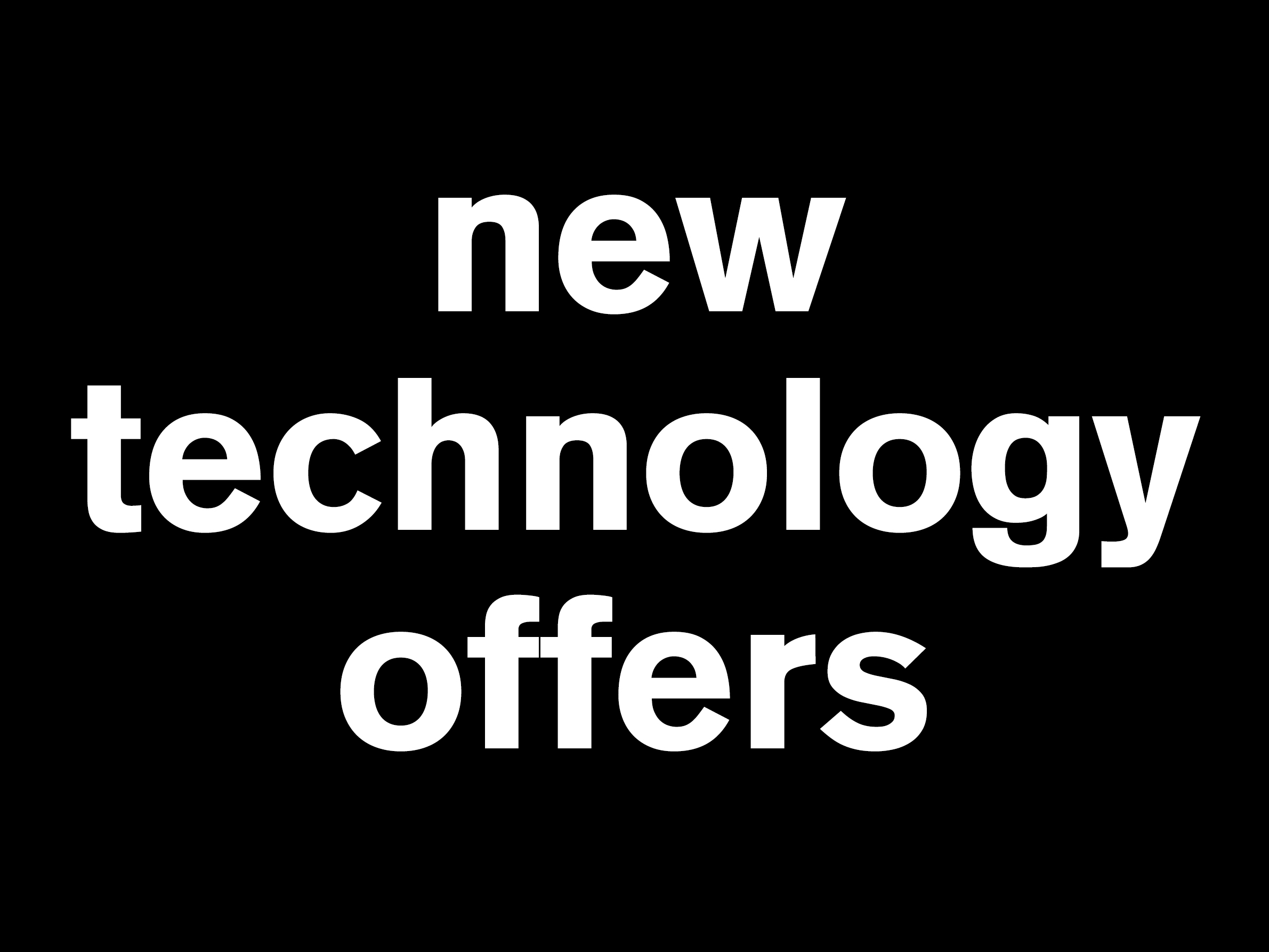 New Technology Offers
